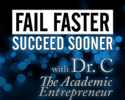 Fail Faster, Succeed Sooner