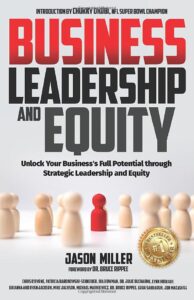 Business Leadership and Equity: Unlock Your Business's Full Potential through Strategic Leadership and Equity