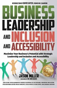 Book Cover: Business Leadership and Inclusion and Accessibility: Maximize Your Business's Potential with Strategic Leadership and Inclusion and Accessibility